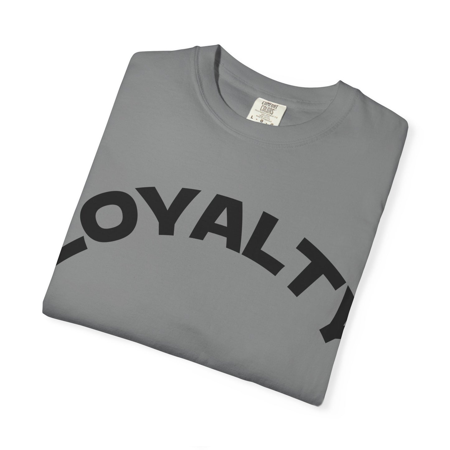 Loyalty Statement T-Shirt, Unisex Tee, Casual Wear, Gift for Friends, Everyday Style, Graphic Tee