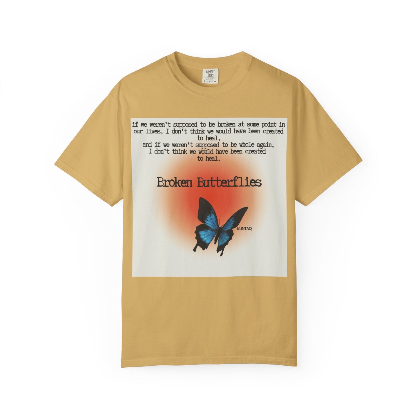 Broken Butterflies Unisex T-Shirt, Inspirational Graphic Tee, Gift for Nature Lovers, Casual Wear, Unique Statement Shirt