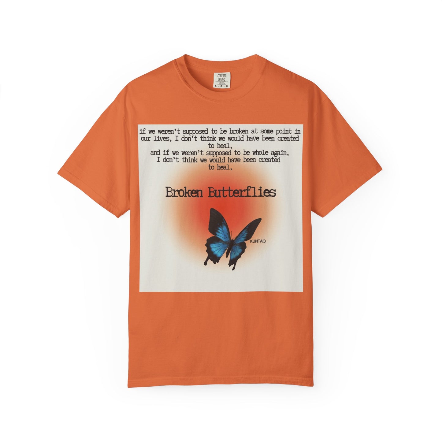 Broken Butterflies Unisex T-Shirt, Inspirational Graphic Tee, Gift for Nature Lovers, Casual Wear, Unique Statement Shirt