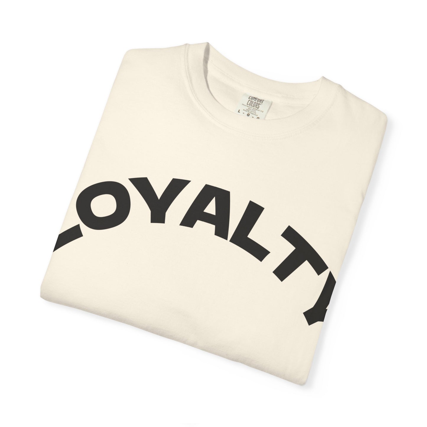 Loyalty Statement T-Shirt, Unisex Tee, Casual Wear, Gift for Friends, Everyday Style, Graphic Tee