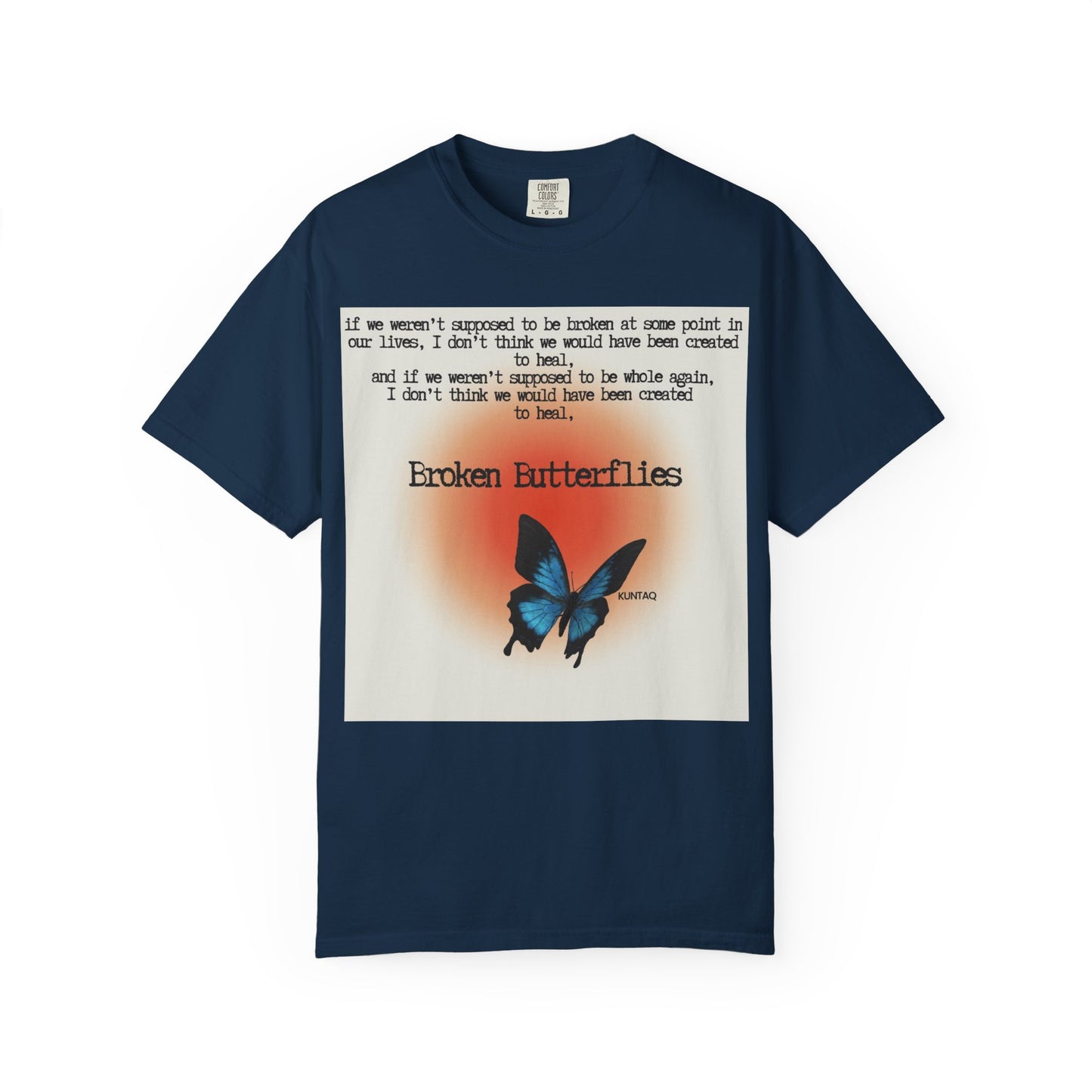 Broken Butterflies Unisex T-Shirt, Inspirational Graphic Tee, Gift for Nature Lovers, Casual Wear, Unique Statement Shirt