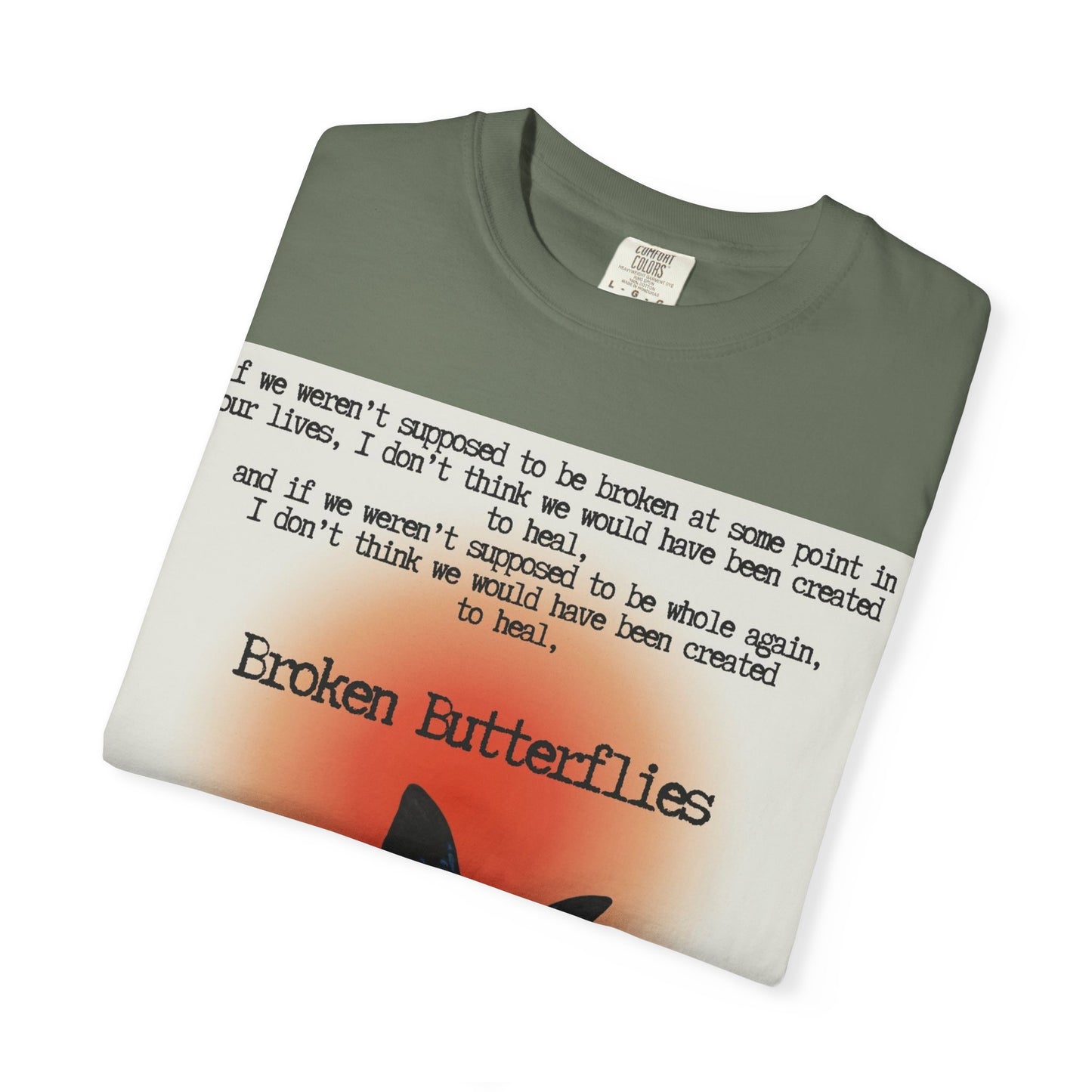 Broken Butterflies Unisex T-Shirt, Inspirational Graphic Tee, Gift for Nature Lovers, Casual Wear, Unique Statement Shirt