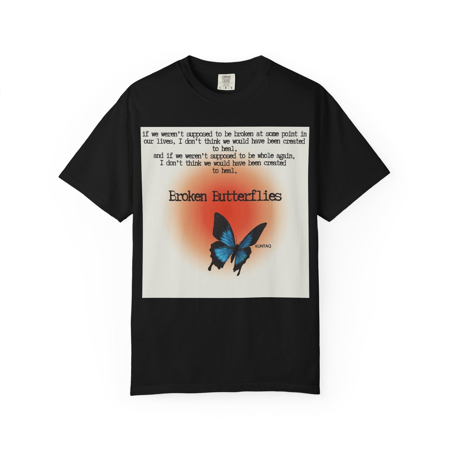 Broken Butterflies Unisex T-Shirt, Inspirational Graphic Tee, Gift for Nature Lovers, Casual Wear, Unique Statement Shirt