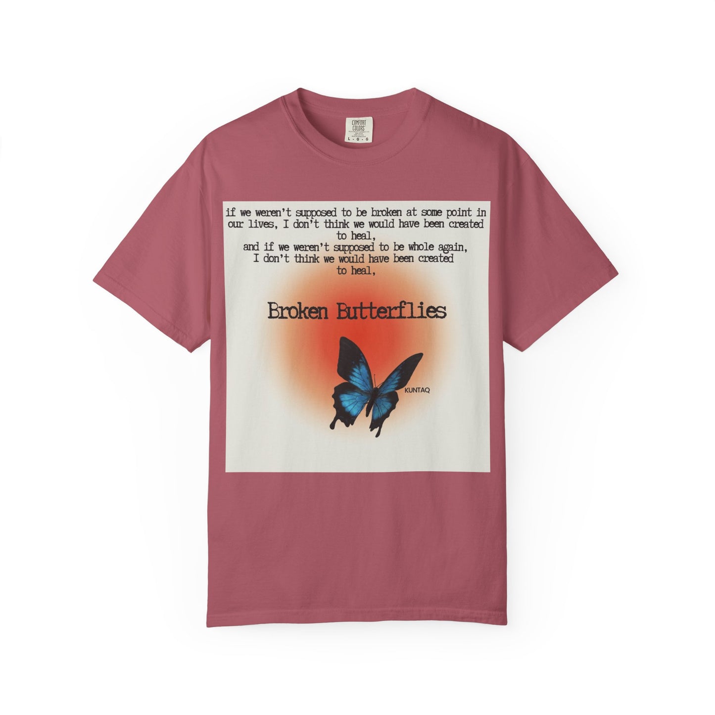 Broken Butterflies Unisex T-Shirt, Inspirational Graphic Tee, Gift for Nature Lovers, Casual Wear, Unique Statement Shirt