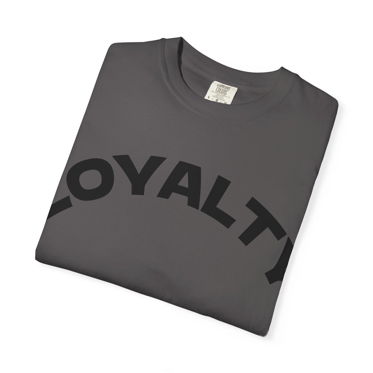 Loyalty Statement T-Shirt, Unisex Tee, Casual Wear, Gift for Friends, Everyday Style, Graphic Tee