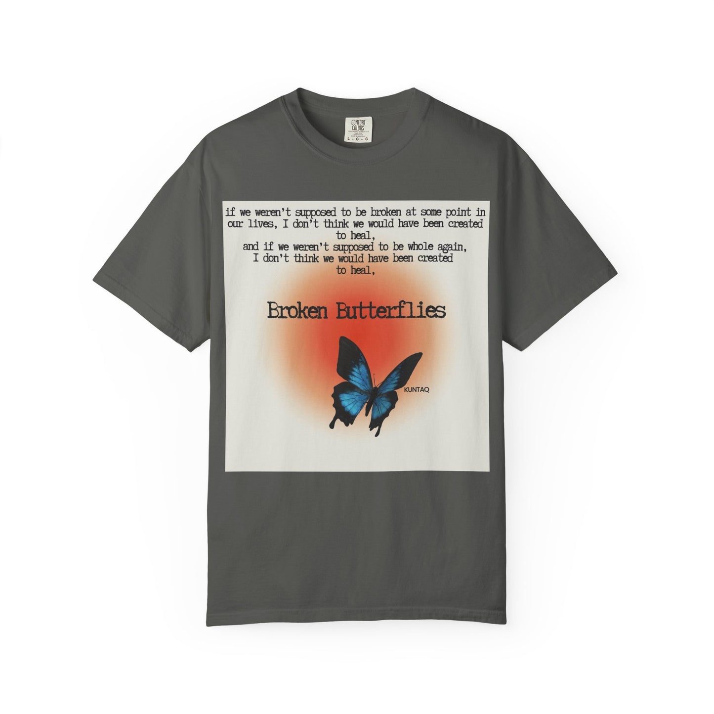 Broken Butterflies Unisex T-Shirt, Inspirational Graphic Tee, Gift for Nature Lovers, Casual Wear, Unique Statement Shirt