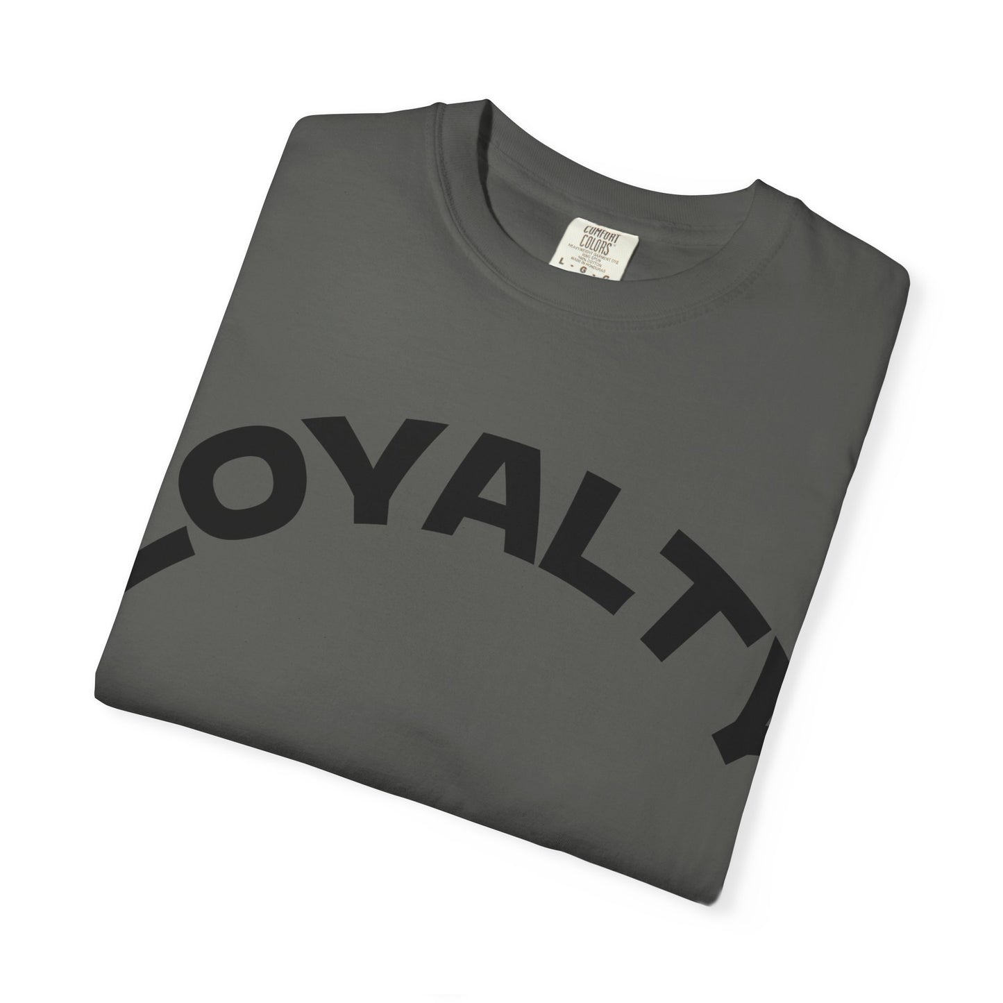 Loyalty Statement T-Shirt, Unisex Tee, Casual Wear, Gift for Friends, Everyday Style, Graphic Tee