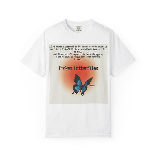 Broken Butterflies Unisex T-Shirt, Inspirational Graphic Tee, Gift for Nature Lovers, Casual Wear, Unique Statement Shirt
