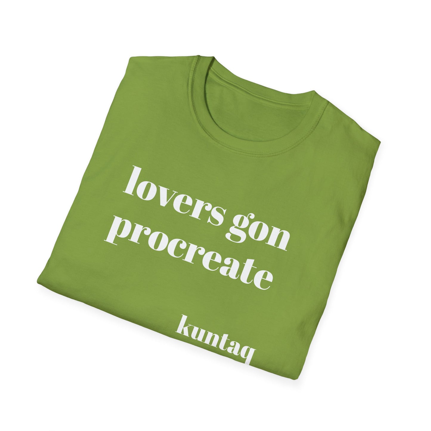 Fun Unisex T-Shirt - 'lovers gon procreate' Graphic Tee