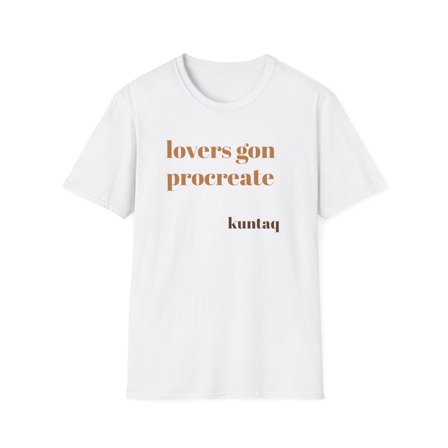 Fun Unisex T-Shirt - 'lovers gon procreate' Graphic Tee