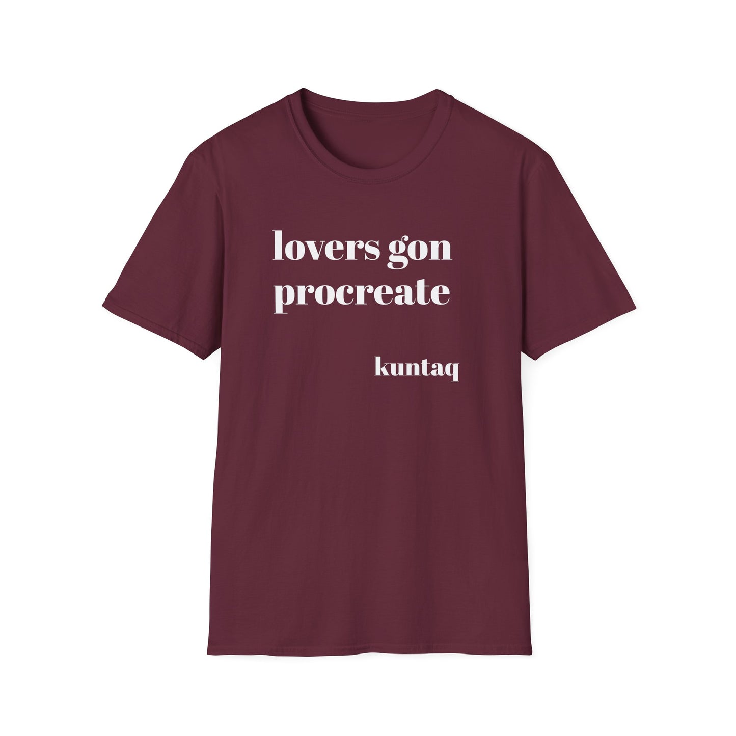 Fun Unisex T-Shirt - 'lovers gon procreate' Graphic Tee
