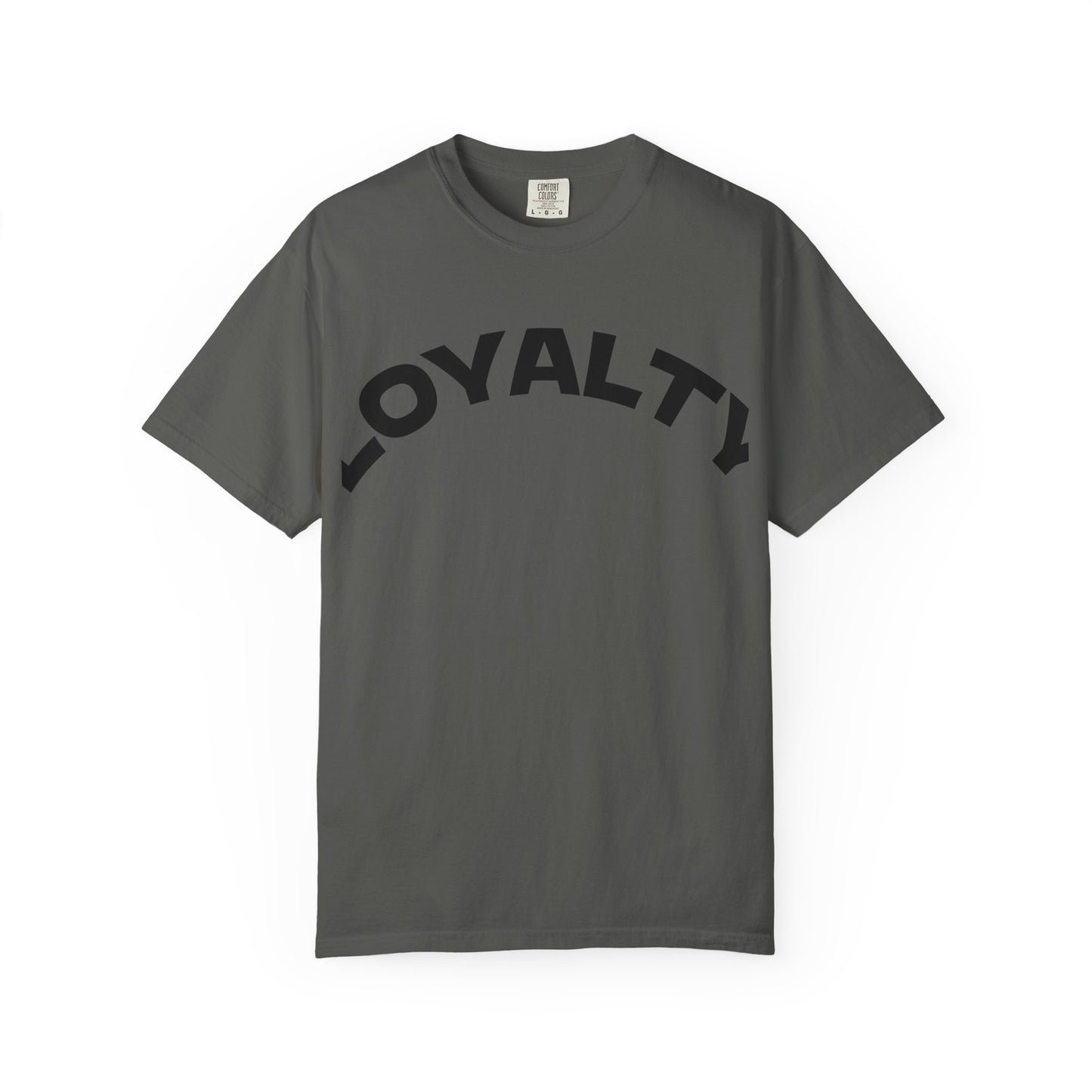 Loyalty Statement T-Shirt, Unisex Tee, Casual Wear, Gift for Friends, Everyday Style, Graphic Tee