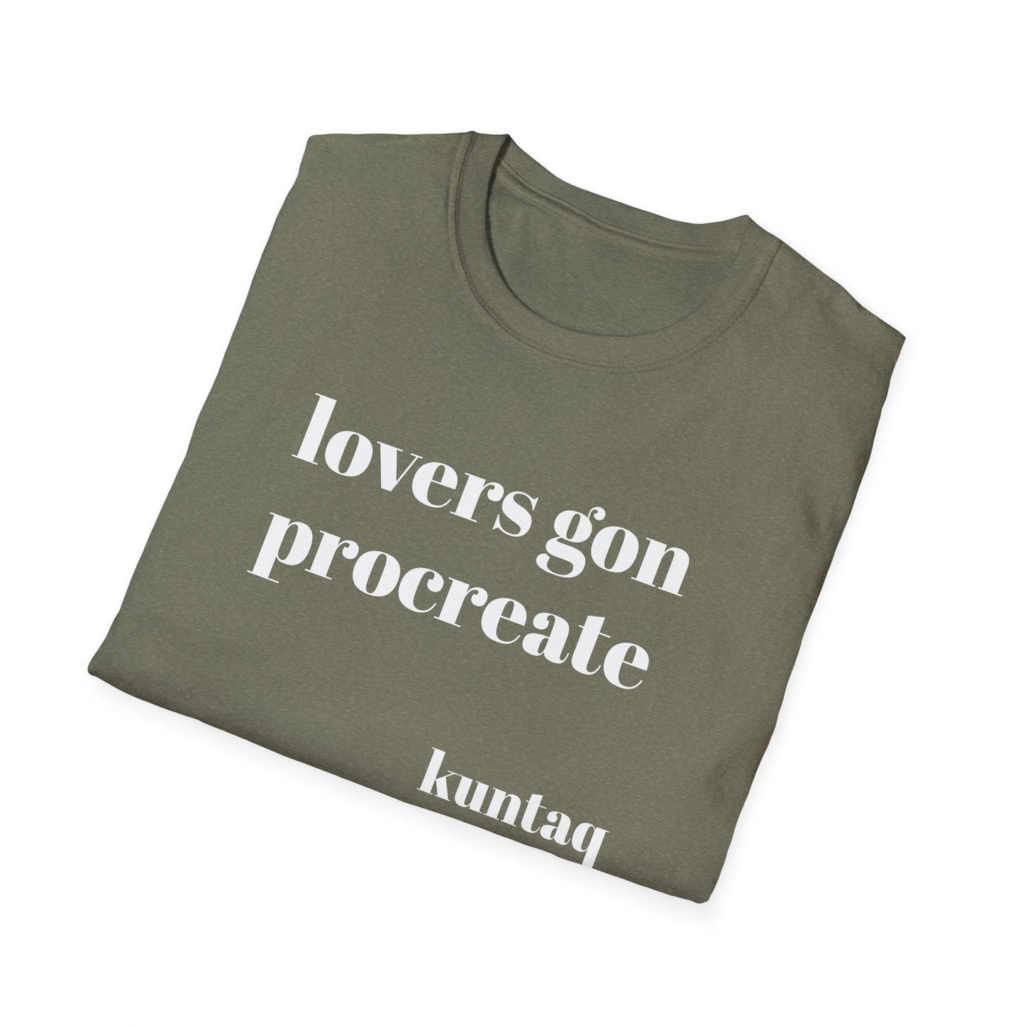 Fun Unisex T-Shirt - 'lovers gon procreate' Graphic Tee